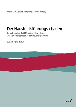 Der Haushaltsführungsschaden von Pardey,  Frank, Schulz-Borck,  Hermann