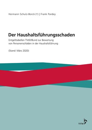 Der Haushaltsführungsschaden von Pardey,  Frank, Schulz-Borck,  Hermann