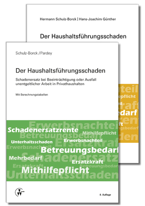 Der Haushaltsführungsschaden – Kombipaket von Günther,  Hans-Joachim, Pardey,  Frank, Schulz-Borck,  Hermann