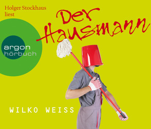 Der Hausmann von Stockhaus,  Holger, Weiss,  Wilko