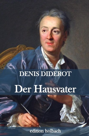 Der Hausvater von Diderot,  Denis, Lessing,  Gotthold Ephraim