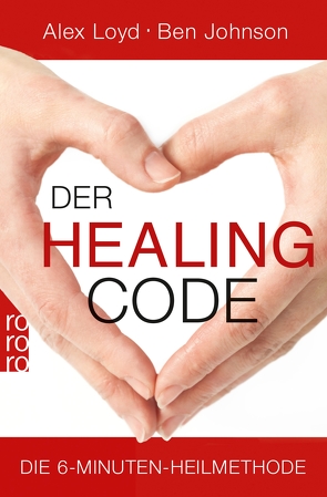 Der Healing Code von Imgrund,  Barbara, Johnson,  Ben, Loyd,  Alex