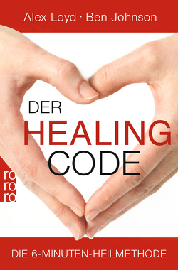 Der Healing Code von Imgrund,  Barbara, Johnson,  Ben, Loyd,  Alex