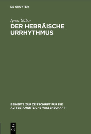 Der hebräische Urrhythmus von Gábor,  Ignaz