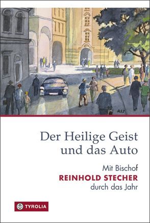 Der Heilige Geist und das Auto von Egger,  Klaus, Stecher,  Reinhold
