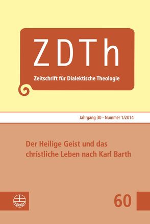 Der Heilige Geist und das christliche Leben nach Karl Barth von Plasger,  Georg