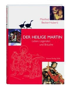 Der Heilige Martin von Becker-Huberti,  Manfred