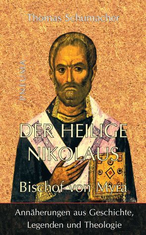 Der heilige Nikolaus, Bischof von Myra von Schumacher,  Thomas