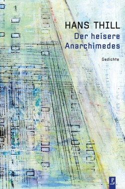 Der heisere Anarchimedes von Heidtmann,  Andreas, Thill,  Hans