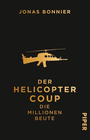 Der Helicopter Coup von Bonnier,  Jonas, Dahmann,  Susanne