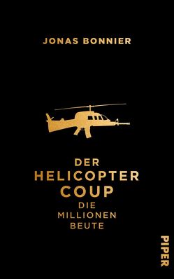 Der Helicopter Coup von Bonnier,  Jonas, Dahmann,  Susanne