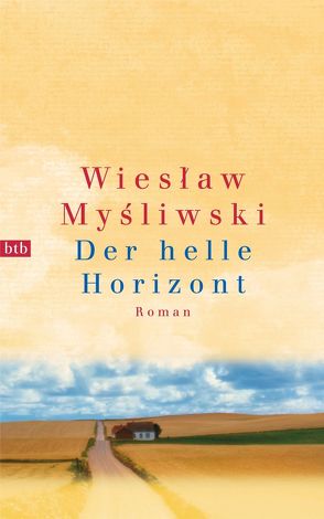 Der helle Horizont von Matwin-Buschmann,  Roswitha, Mysliwski,  Wieslaw