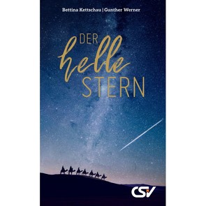 Der helle Stern von Kettschau,  Bettina, Werner,  Gunther