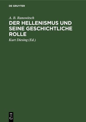 Der Hellenismus und seine geschichtliche Rolle von Diesing,  Kurt, Ranowitsch,  A. B.