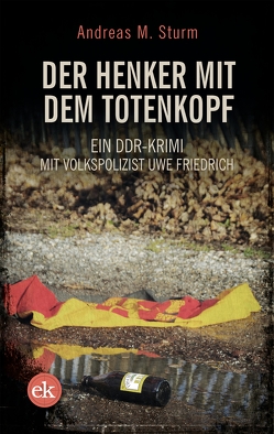 Der Henker mit dem Totenkopf von Sturm,  Andreas M.