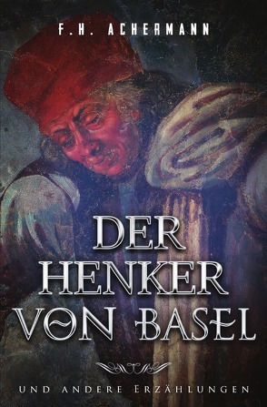 Der Henker von Basel von Achermann,  Franz Heinrich, Stoll,  Carl