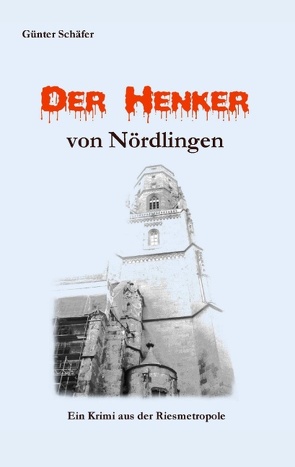 Der Henker von Nördlingen von Schäfer,  Günter