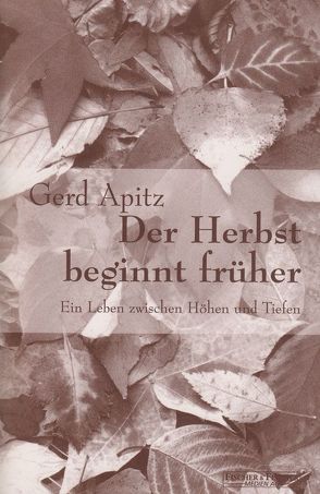 Der Herbst beginnt früher von Apitz,  Gerd