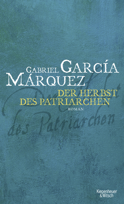 Der Herbst des Patriarchen von García Márquez,  Gabriel, Meyer-Clason,  Curt