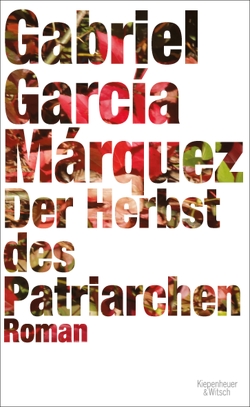 Der Herbst des Patriarchen von Márquez,  Gabriel García, Meyer-Clason,  Curt