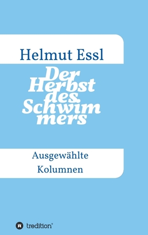 Der Herbst des Schwimmers von Essl,  Helmut