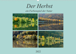 Der Herbst, ein Farbenspiel der Natur. (Wandkalender 2022 DIN A2 quer) von Rufotos