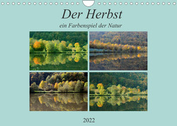 Der Herbst, ein Farbenspiel der Natur. (Wandkalender 2022 DIN A4 quer) von Rufotos