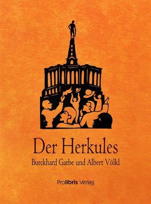 Der Herkules von Garbe,  Burckhard, Völkl,  Albert
