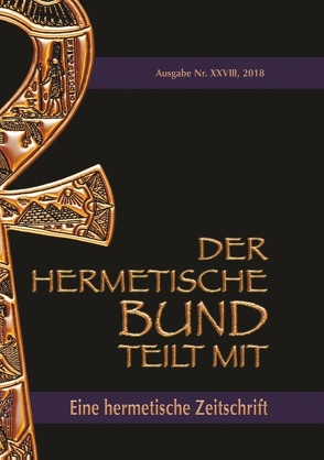 Der hermetische Bund teilt mit: 28 von Hohenstätten,  Johannes H. von, Uiberreiter Verlag,  Christof