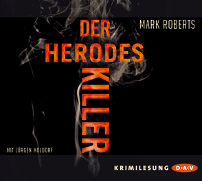 Der Herodes-Killer von Holdorf,  Jürgen, Ostrop,  Barbara, Roberts,  Mark