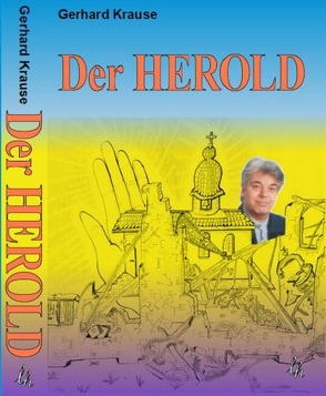 Der HEROLD von Krause,  Gerhard
