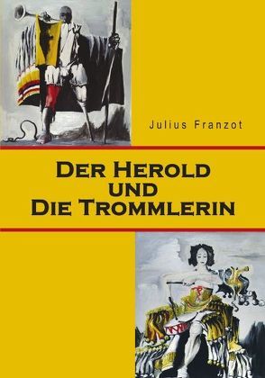 Der Herold und die Trommlerin von Franzot,  Julius