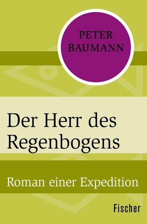 Der Herr des Regenbogens von Baumann,  Peter