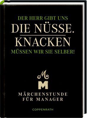 Der Herr gibt uns die Nüsse. Knacken müssen wir sie selber! von Hölker,  Wolfgang, Lehmköster,  Guido, Schaefer,  Kristina