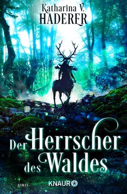 Der Herrscher des Waldes von Haderer,  Katharina V.