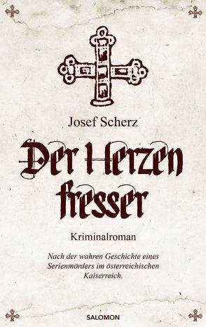 Der Herzenfresser von Scherz,  Josef