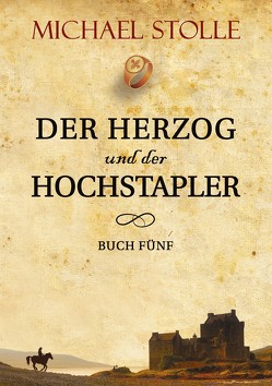 Der Herzog und der Hochstapler von Stolle,  Michael