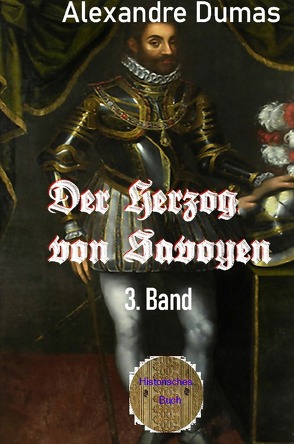 Der Herzog von Savoyen, 3. Band von Brendel,  Walter, Dumas d.Ä.,  Alexandre