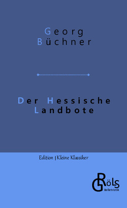 Der Hessische Landbote von Büchner,  Georg, Gröls-Verlag,  Redaktion