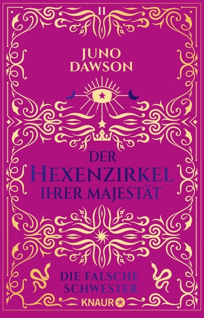 Der Hexenzirkel Ihrer Majestät. Die falsche Schwester von Dawson,  Juno, Wehnes,  Constanze