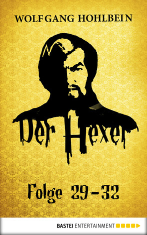 Der Hexer – Folge 29-32 von Hohlbein,  Wolfgang