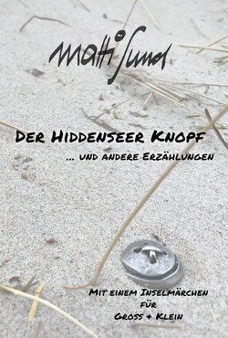Der Hiddenseer Knopf … und andere Erzählungen von Sund,  Matti