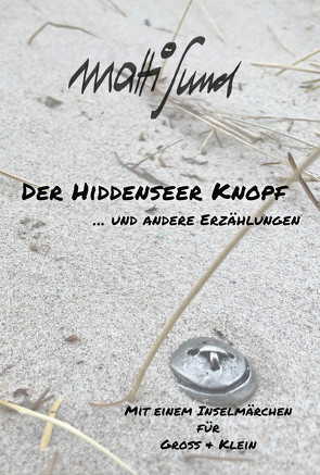 Der Hiddenseer Knopf … und andere Erzählungen von Sund,  Matti