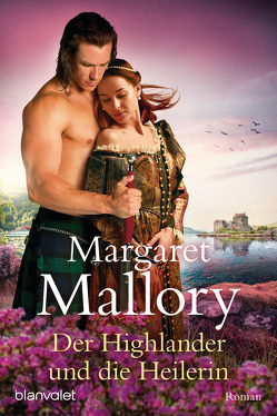 Der Highlander und die Heilerin von Mallory,  Margaret, Meyer,  Christiane