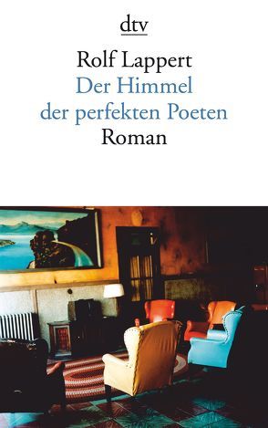 Der Himmel der perfekten Poeten von Lappert,  Rolf