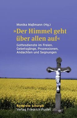 „Der Himmel geht über allen auf“ von Maßmann,  Monika