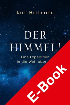 Der Himmel! von Heilmann,  Rolf