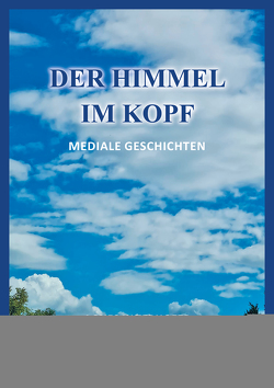 Der Himmel im Kopf von Agnes,  Innerhofer, Hubert,  Loibichler