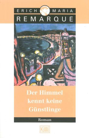 Der Himmel kennt keine Günstlinge von Remarque,  E.M.