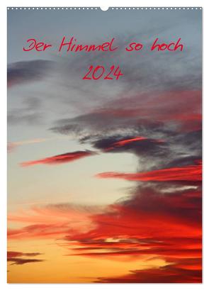 Der Himmel so hoch (Wandkalender 2024 DIN A2 hoch), CALVENDO Monatskalender von Stolzenburg,  Kerstin